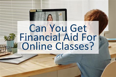 can you get financial aid for online classes